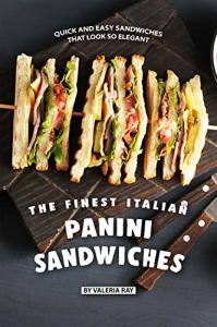 Elegant Italian Panini: Quick and Easy Recipes