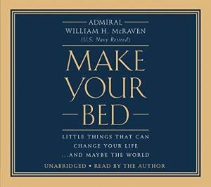 Make Your Bed: Simple Habits for a Better Life