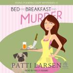 Bed and Breakfast Mystery: Fiona Fleming Book 1