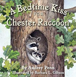 Bedtime Kiss for Chester Raccoon Book