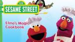 Sesame Street: Elmo's Magic Cookbook