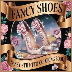 Sassy Stiletto Coloring Book for Fashion Lovers