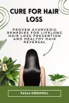 Ayurvedic Remedies for Healthy Hair Restoration