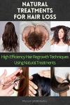 Natural Hair Regrowth: Effective Techniques and Remedies