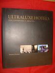 Luxe Experience Awaits at UltraLuxe Hotels