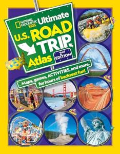 Ultimate U.S. Road Trip Atlas for Kids