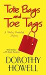 Tote Bags & Toe Tags: A Haley Randolph Mystery