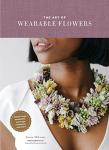 Wearable Flowers: Create 40 Floral Accessories