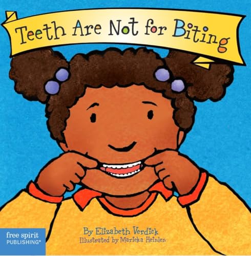 Teeth Are Not For Biting!