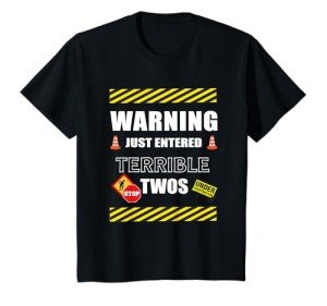 Warning! Just Entered The Terrible Twos!