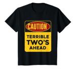 Caution - Terrible Twos Ahead!