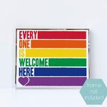 Everyone Is Welcome Here Pride Wall Art