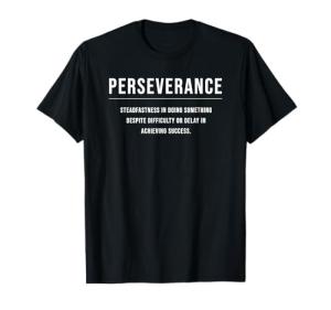 Perseverance Quote Tee for Entrepreneurs