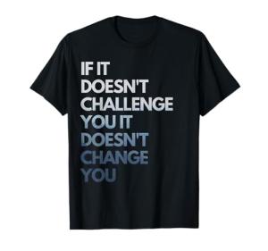 Inspirational Fitness Quote Motivational T-Shirt