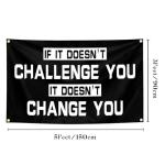 Funny Challenge Equals Change Motivational Wall Flag