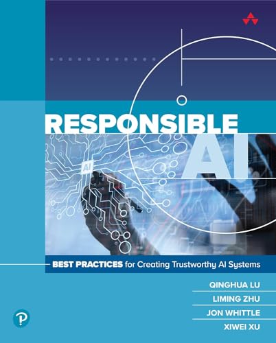 Trustworthy AI: Best Practices for Responsible Systems