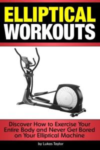 Total Body Elliptical Workouts to Beat Boredom