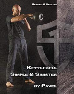 Kettlebell Simple & Sinister: Updated Edition
