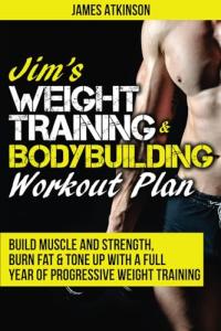 Jim's Year-Long Weight Training Workout Plan