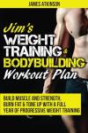 Jim's Year-Long Weight Training Workout Plan