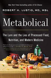 Metabolical: Truths About Processed Food and Health