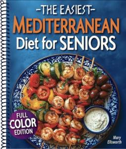 Mediterranean Diet Cookbook for Seniors with Meal Plan