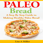Healthy Paleo Bread Recipe Guide