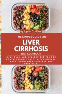 Liver Health Cookbook: Simple Recipes and Meal Plan