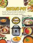 Healthy Instant Pot Cookbook: 260 Quick Recipes