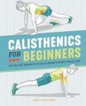 Calisthenics for Beginners: Step-by-Step Strength Workouts