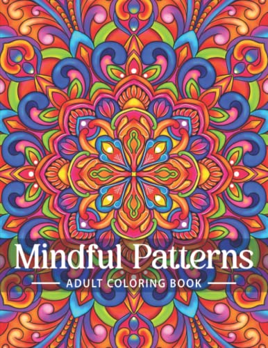 Mindful Patterns: Easy Relief Coloring Book for Adults