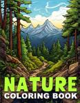 Relaxing Nature Coloring Book: Stunning Landscapes from Around the World