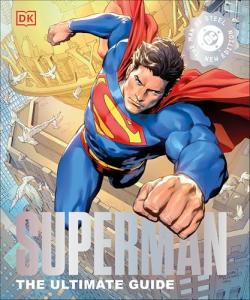 DC Superman Ultimate Guide: The Man of Steel