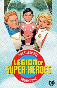 Legion of Super Heroes: Silver Age Volume 1