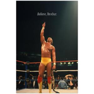 Hulk Hogan Believe Brother Vintage Wrestling Poster