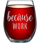 Funny Stemless Wine Glass - Great Gift Idea