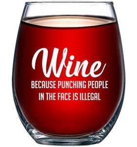 Funny "Wine Because Punching Is Illegal" Glass 15oz