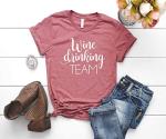 Wine Drinking Team Shirt for Women | Funny Wine Tasting Tee