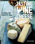 Wine and Cheese Pairing: An Insider's Guide