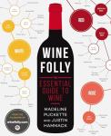 Wine Folly: Your Essential Wine Guide
