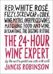 The 24-Hour Wine Expert: Your Quick Wine Guide