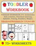 Toddler Workbook: Fun Learning Activities for Ages 2-4