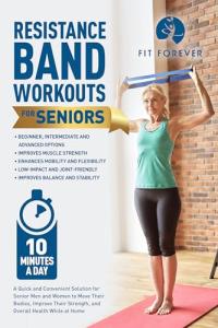 Senior Resistance Bands: Easy Home Workouts for Strength