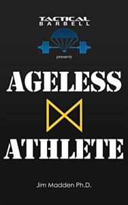 Tactical Barbell Ageless Athlete Training System