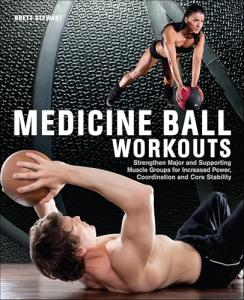 Medicine Ball Workouts for Strength and Coordination