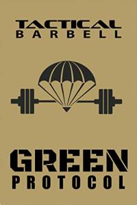 Tactical Barbell Green Protocol System