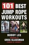 101 Jump Rope Workouts for Ultimate Fitness