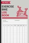Exercise Bike Workout Log Book - 100 Pages