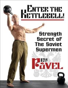 Kettlebell Training: Secrets of Soviet Strength