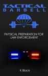 Tactical Barbell for Law Enforcement Training